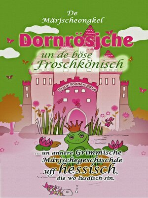 cover image of Dornrösjche un de böse Froschkönisch
